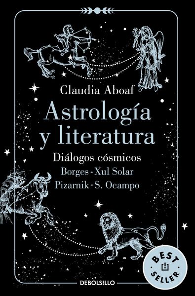 Produktbild: Astrolog&iacute;a Y Literatura. Di&aacute;logos C&oacute;smicos: Borges - Xul Solar / Pizarnik - S. Ocampo / Astrology and Literature