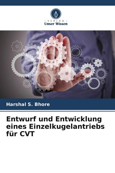 Produktbild: Entwurf und Entwicklung eines Einzelkugelantriebs f&uuml;r CVT