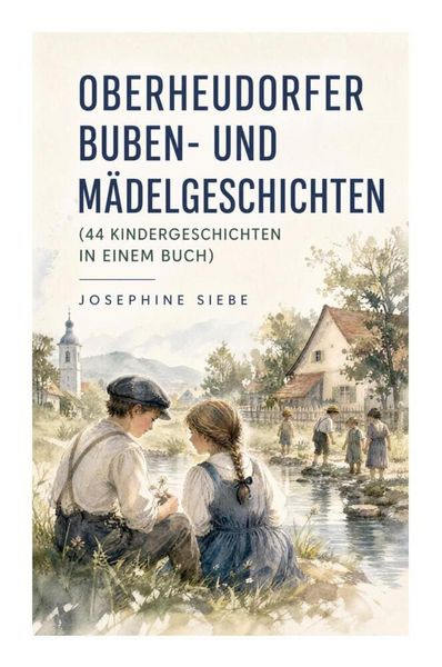 Produktbild: Oberheudorfer Buben- und M&auml;delgeschichten (44 Kindergeschichten in einem Buch)