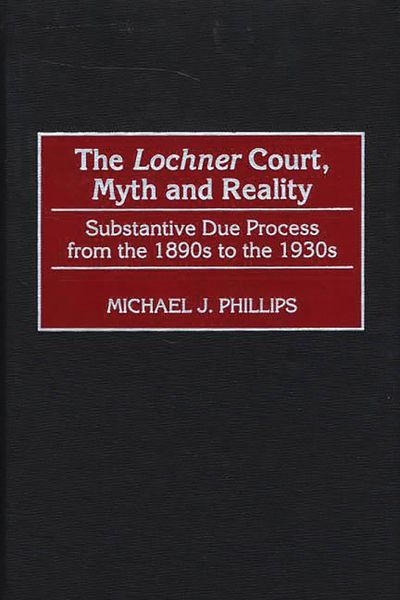 Produktbild: The Lochner Court, Myth and Reality