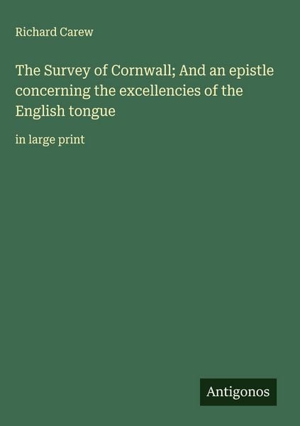 Produktbild: The Survey of Cornwall; And an epistle concerning the excellencies of the English tongue