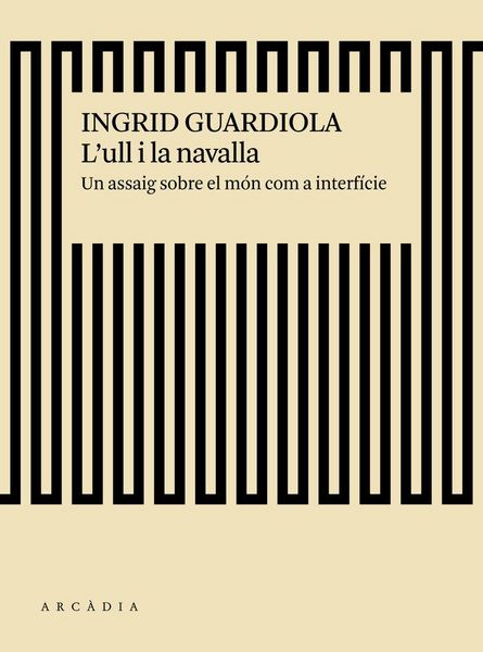 Produktbild: L'ull i la navalla : un assaig sobre el m&oacute;n com a interf&iacute;cie