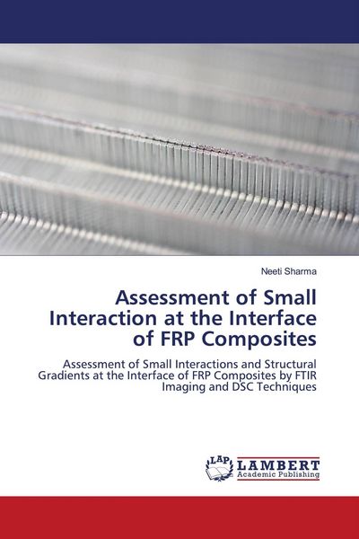 Produktbild: Assessment of Small Interaction at the Interface of FRP Composites