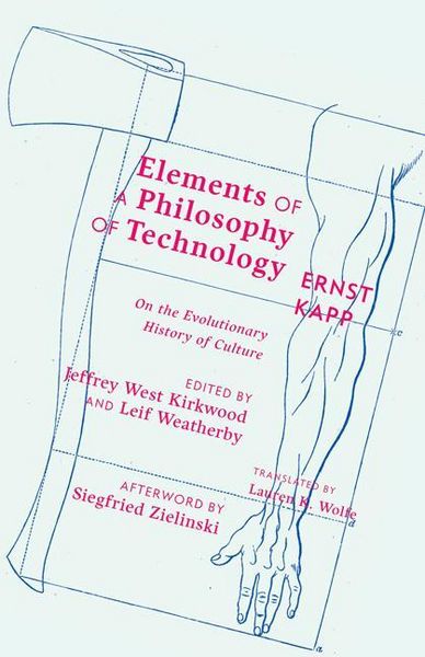 Produktbild: Kapp, E: Elements of a Philosophy of Technology