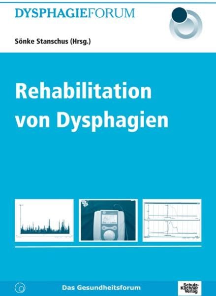 Rehabilitation von Dysphagien, Taschenbuch von Sönke Stanschus, Schulz-Kirchner, 9783824803514