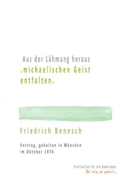 Aus der Lähmung heraus .michaelischen Geist entfalten., Taschenbuch von Friedrich Benesch, Epubli, 9783754915097