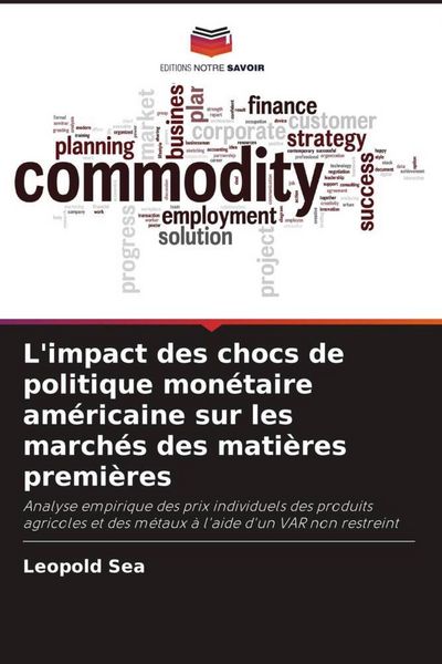 Produktbild: L'impact des chocs de politique mon&eacute;taire am&eacute;ricaine sur les march&eacute;s des mati&egrave;res premi&egrave;res