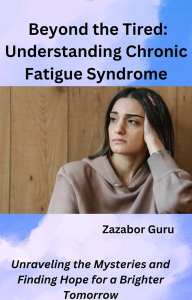 Produktbild: Beyond the Tired: Understanding Chronic Fatigue Syndrome