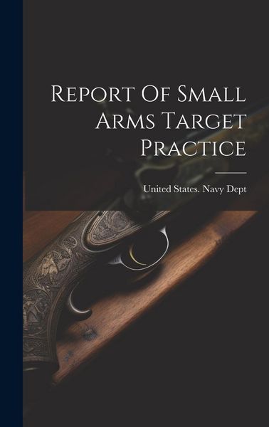 Produktbild: Report Of Small Arms Target Practice