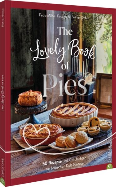 The Lovely Book of Pies, Gebundene Ausgabe von Petra Milde, Christian, 9783989510142