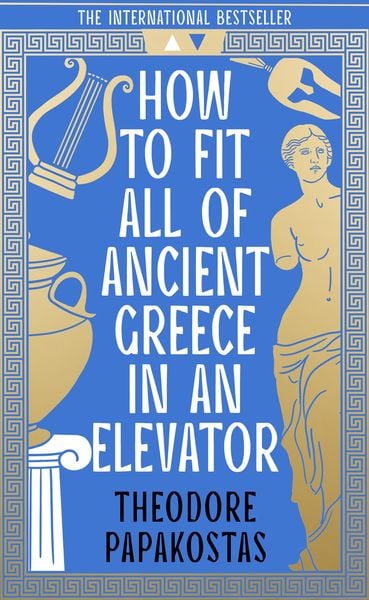 Produktbild: How to Fit All of Ancient Greece in an Elevator