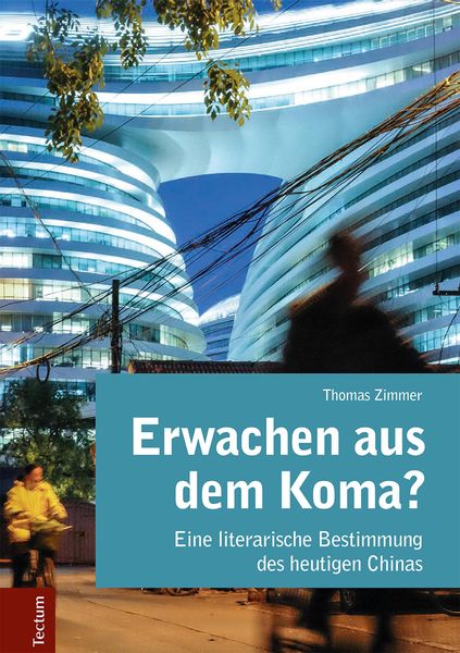 Produktbild: Erwachen aus dem Koma? Eine literarische Bestimmung des heutigen Chinas