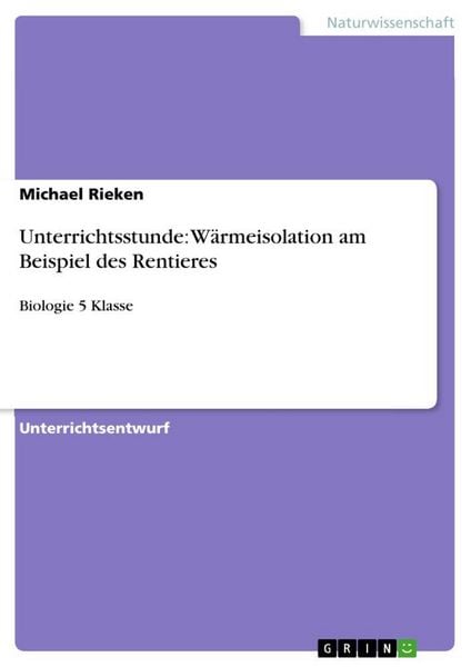Produktbild: Unterrichtsstunde: W&auml;rmeisolation am Beispiel des Rentieres