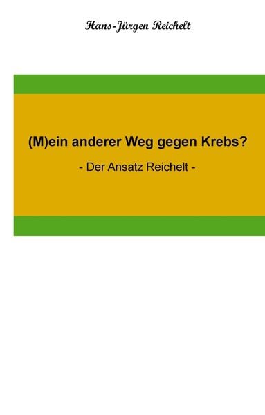Produktbild: (M)ein anderer Weg gegen Krebs?