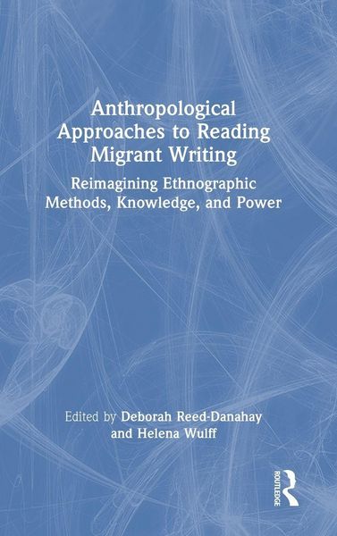 Produktbild: Anthropological Approaches to Reading Migrant Writing