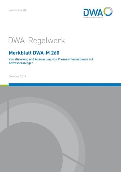 Produktbild: Merkblatt DWA-M 260 Visualisierung und Auswertung von Prozessinformationen auf Abwasseranlagen
