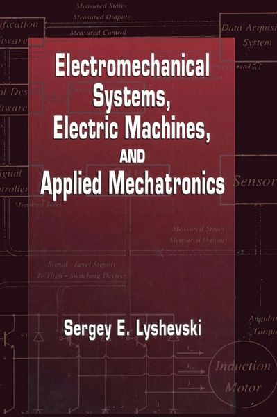 Produktbild: Electromechanical Systems, Electric Machines, and Applied Mechatronics