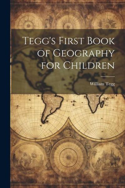 Produktbild: Tegg's First Book of Geography for Children