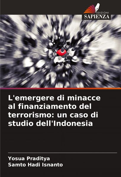 Produktbild: L'emergere di minacce al finanziamento del terrorismo: un caso di studio dell'Indonesia