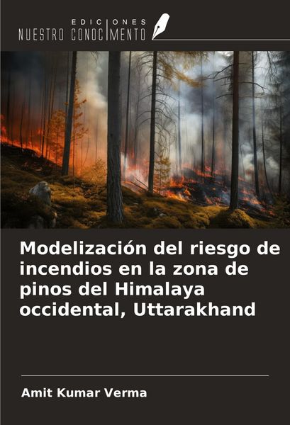 Produktbild: Modelizaci&oacute;n del riesgo de incendios en la zona de pinos del Himalaya occidental, Uttarakhand