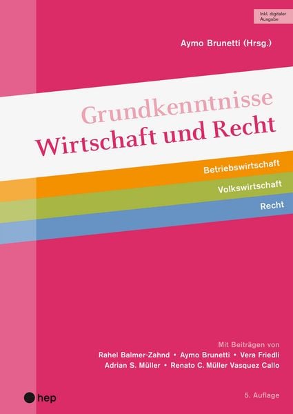 Grundkenntnisse Wirtschaft und Recht (Print inkl. digitaler Ausgabe), Taschenbuch von Aymo Brunetti,Adrian S. Müller,Vera Friedli,Renato C. Müller
