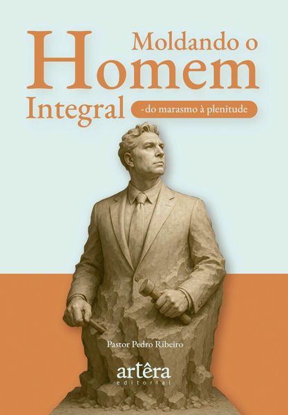 Produktbild: Moldando o Homem Integral: Do Marasmo &agrave; Plenitude