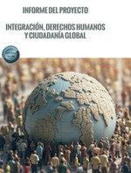 Produktbild: Informe del proyecto. Integraci&oacute;n, derechos humanos y ciudadan&iacute;a global
