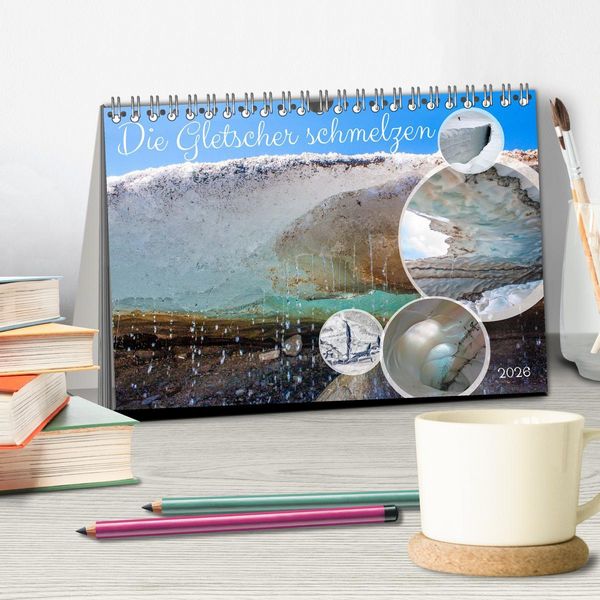 Produktbild: Die Gletscher schmelzen (Tischkalender 2026 DIN A5 quer), CALVENDO Monatskalender