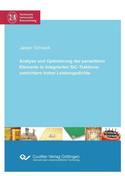 Produktbild: Analyse und Optimierung der parasit&auml;ren Elemente in integrierten SiC-Traktionsumrichtern hoher Leistungsdichte