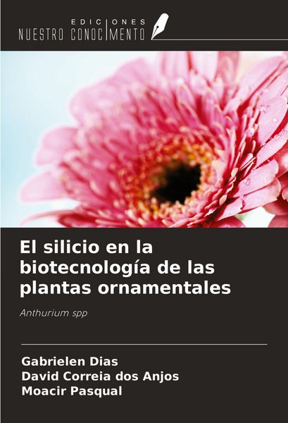 Produktbild: El silicio en la biotecnolog&iacute;a de las plantas ornamentales