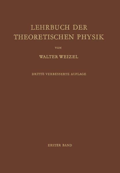 Lehrbuch der Theoretischen Physik, Taschenbuch von Walter Weizel, Springer Berlin, 9783642873386