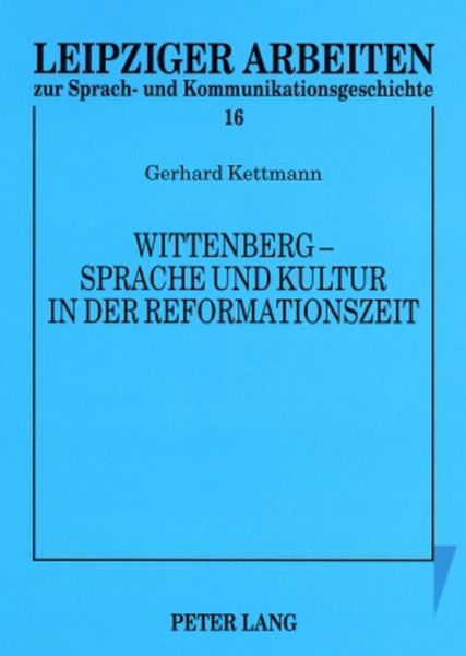 Produktbild: Wittenberg &ndash; Sprache und Kultur in der Reformationszeit