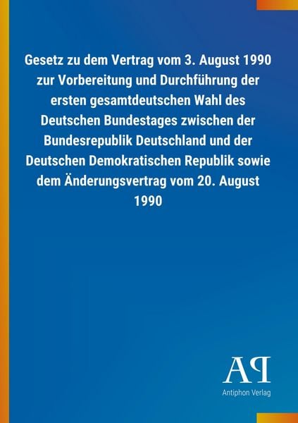 Produktbild: Gesetz zu dem Vertrag vom 3. August 1990 zur Vorbereitung un