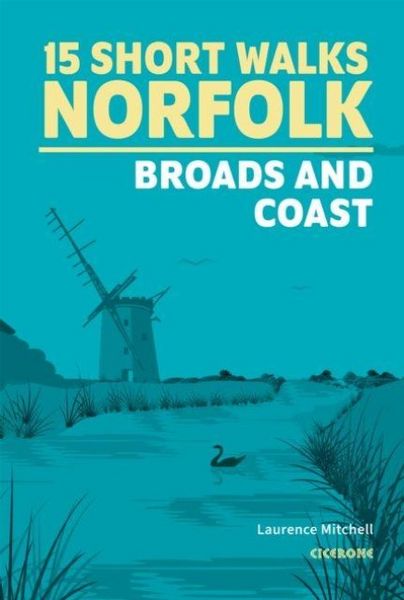 Produktbild: 15 Short Walks in Norfolk - Broads and Coast
