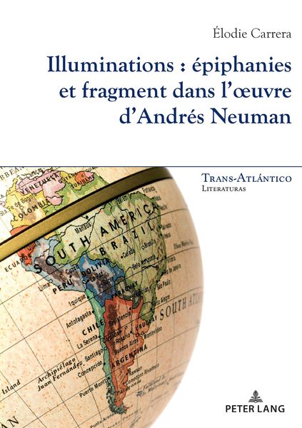 Produktbild: Illuminations : &eacute;piphanies et fragment dans l'oeuvre d'Andr&eacute;s Neuman