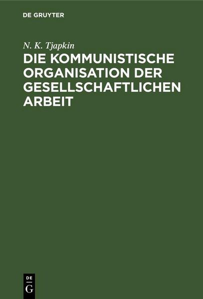 Produktbild: Die kommunistische Organisation der gesellschaftlichen Arbeit