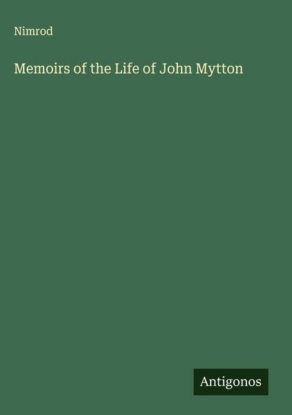 Produktbild: Memoirs of the Life of John Mytton