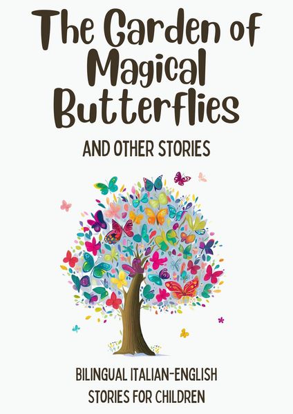 Produktbild: The Garden of Magical Butterflies and Other Stories: Bilingual Italian-English Stories for Children