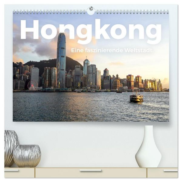 Hongkong - Eine faszinierende Weltstadt. (hochwertiger Premium Wandkalender 2026 DIN A2 quer), Kunstdruck in Hochglanz
