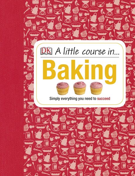 Produktbild: DK: A Little Course in Baking