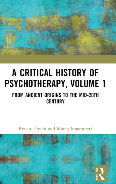 Produktbild: A Critical History of Psychotherapy, Volume 1