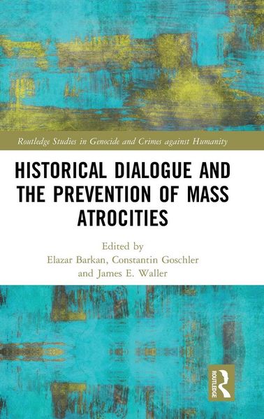 Produktbild: Historical Dialogue and the Prevention of Mass Atrocities