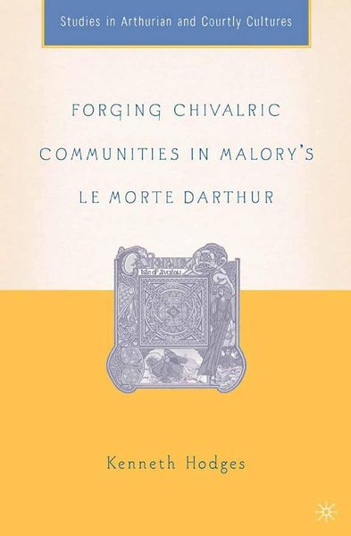 Produktbild: Forging Chivalric Communities in Malory's Le Morte Darthur