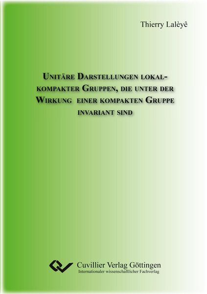 Produktbild: Unit&auml;re Darstellungen lokal-kompakter Gruppen, die unter der Wirkung einer kompakten Gruppe invariant sind