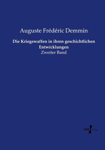Produktbild: Die Kriegswaffen in ihren geschichtlichen Entwicklungen