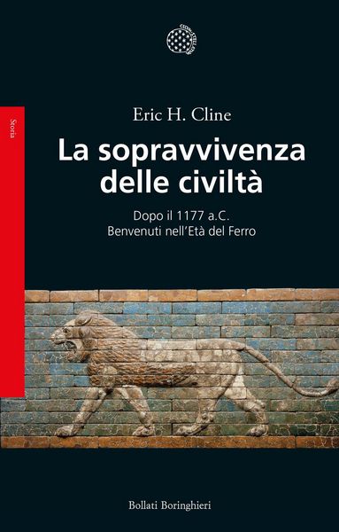 Produktbild: La sopravvivenza delle civilt&agrave;. Dopo il 1177 a.C. Benvenuti nell'Et&agrave; del ferro