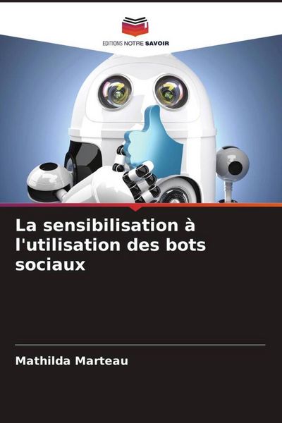 Produktbild: La sensibilisation &agrave; l'utilisation des bots sociaux