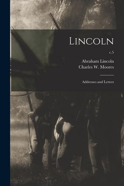 Produktbild: Lincoln: Addresses and Letters; c.5
