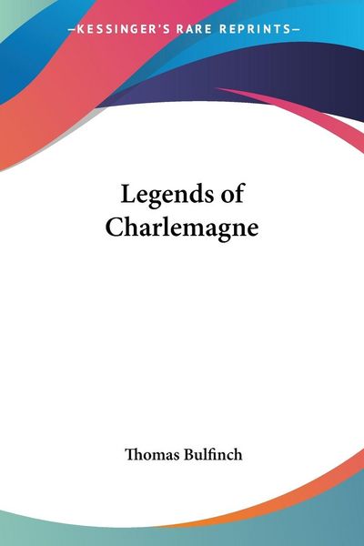 Produktbild: Bulfinch, T: Legends of Charlemagne