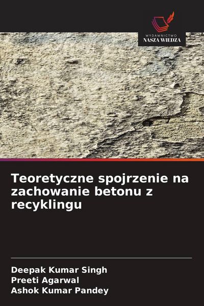 Produktbild: Teoretyczne spojrzenie na zachowanie betonu z recyklingu